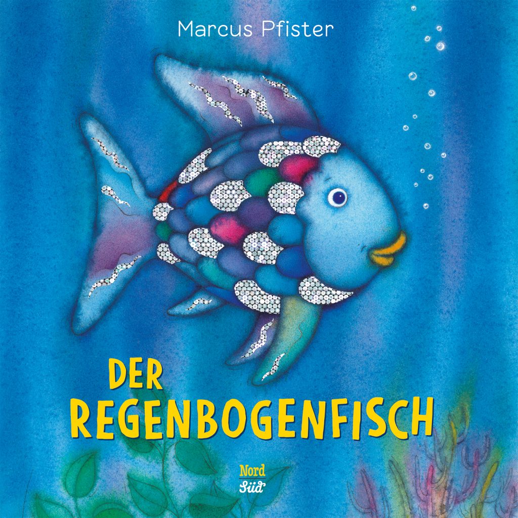 Buchcover: Der Regenbogenfisch von Marcus Pfister. Zum Thema: Kinderbuchklassiker